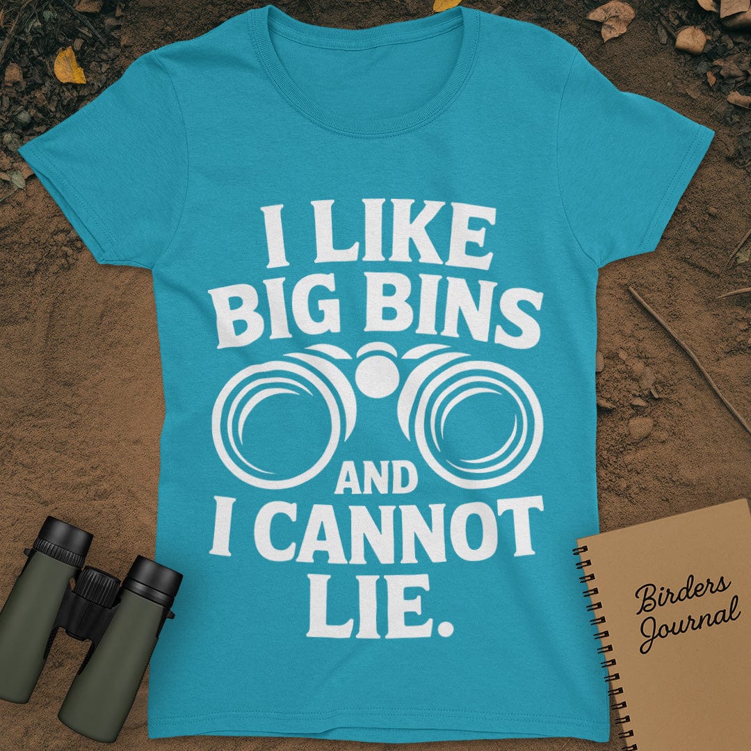 I Like Big Bins Birding T-Shirt Womens