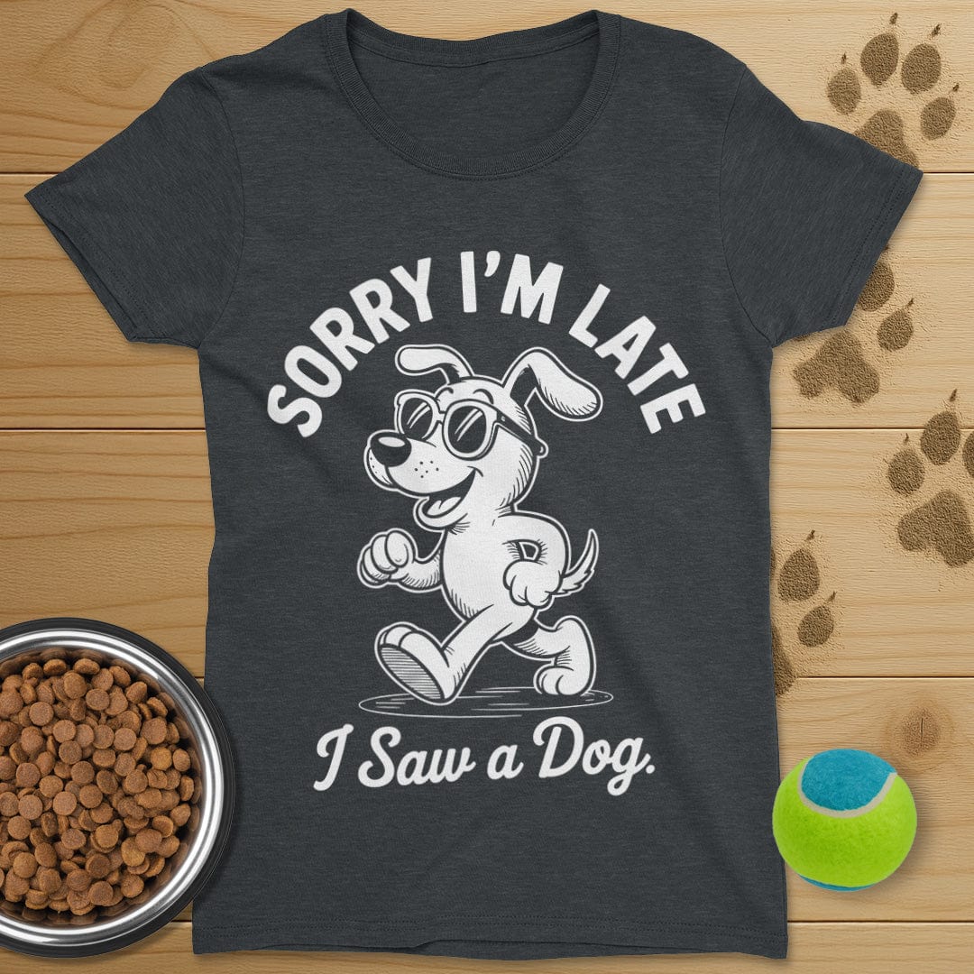 I Saw A Dog T-Shirt-Womens
