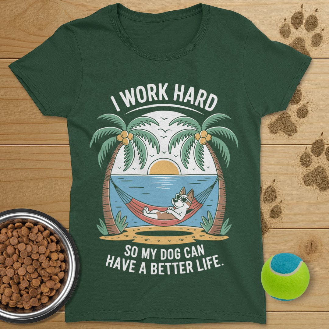I Work Hard Dog T-Shirt-Womens