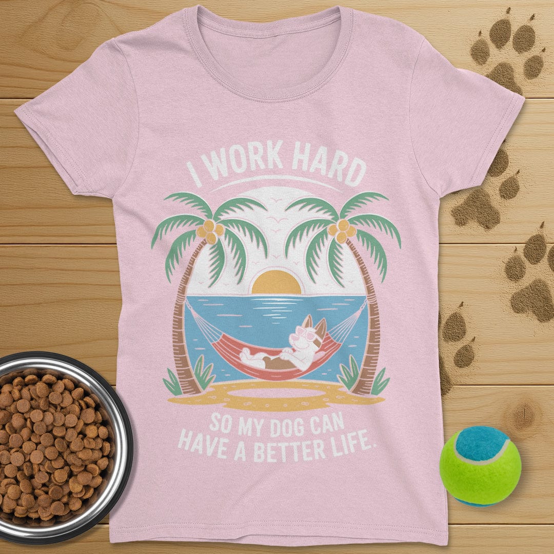 I Work Hard Dog T-Shirt-Womens