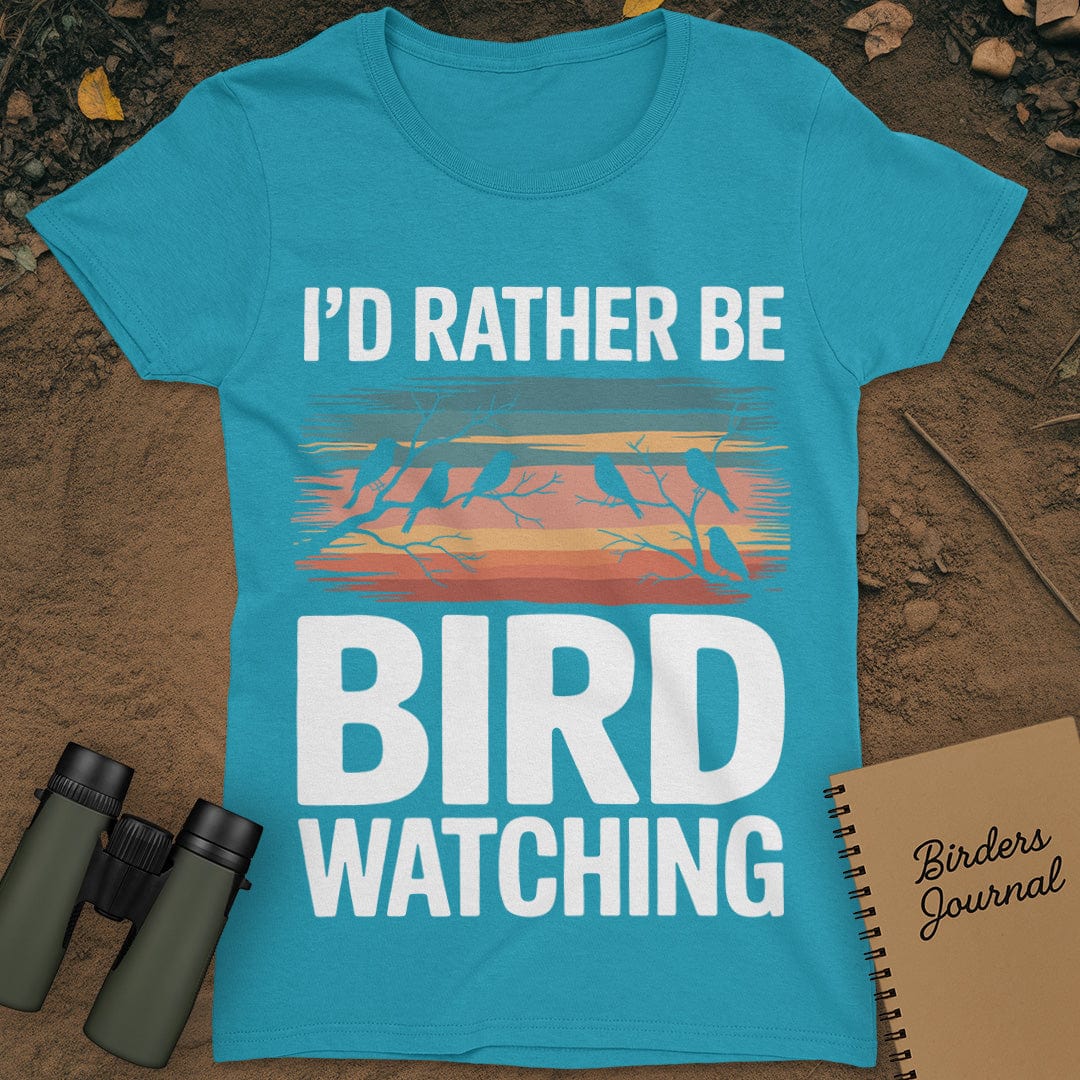I'd Rather Be Bird Watching T-Shirt Womens