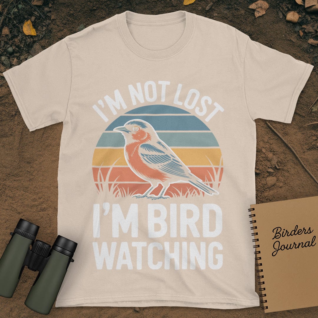 I'm Not Lost Birdwatching T-Shirt
