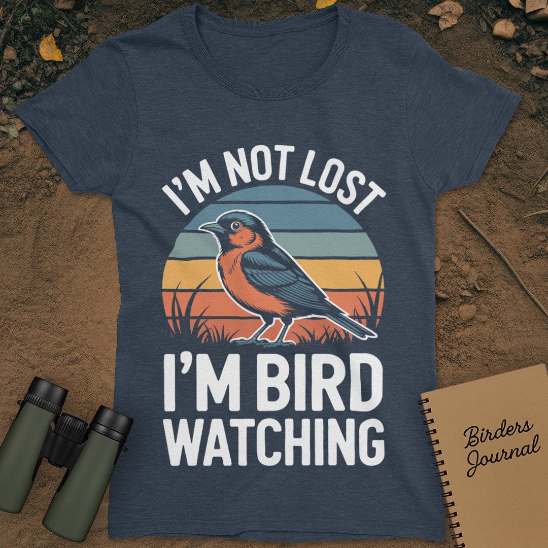 I'm Not Lost Birdwatching T-Shirt Womens