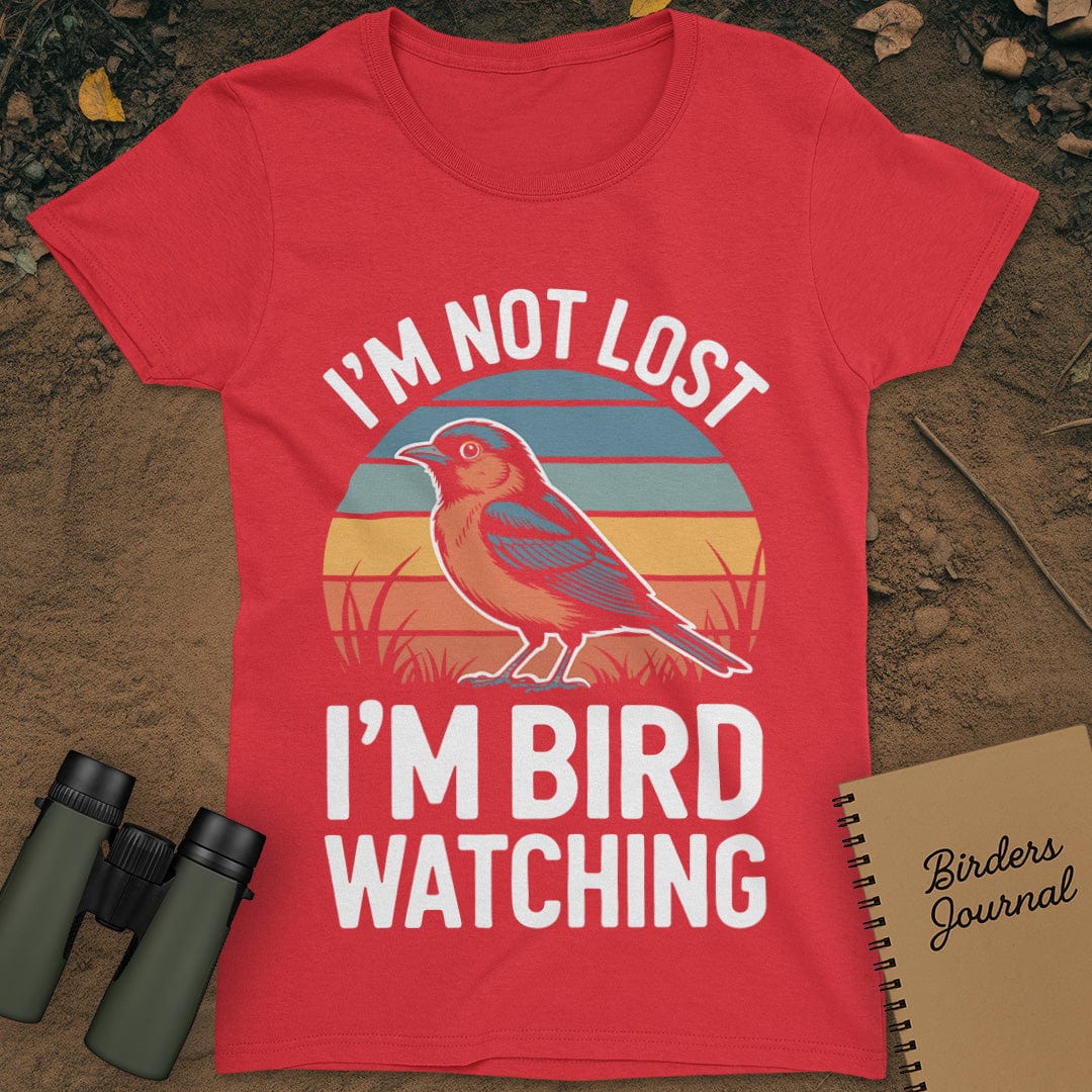 I'm Not Lost Birdwatching T-Shirt Womens