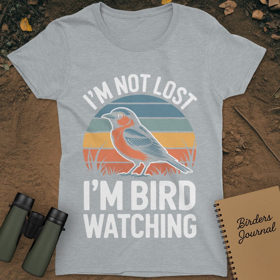 I'm Not Lost Birdwatching T-Shirt Womens