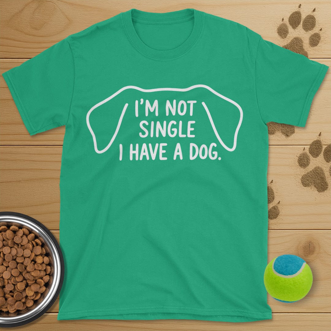 I'm Not Single I Have A Dog T-Shirt