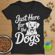Just Here For The Dogs T-Shirt-Womens