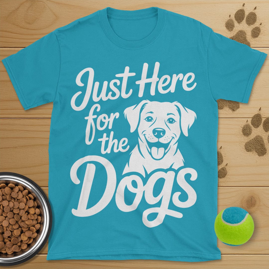 Just Here For The Dogs T-Shirt
