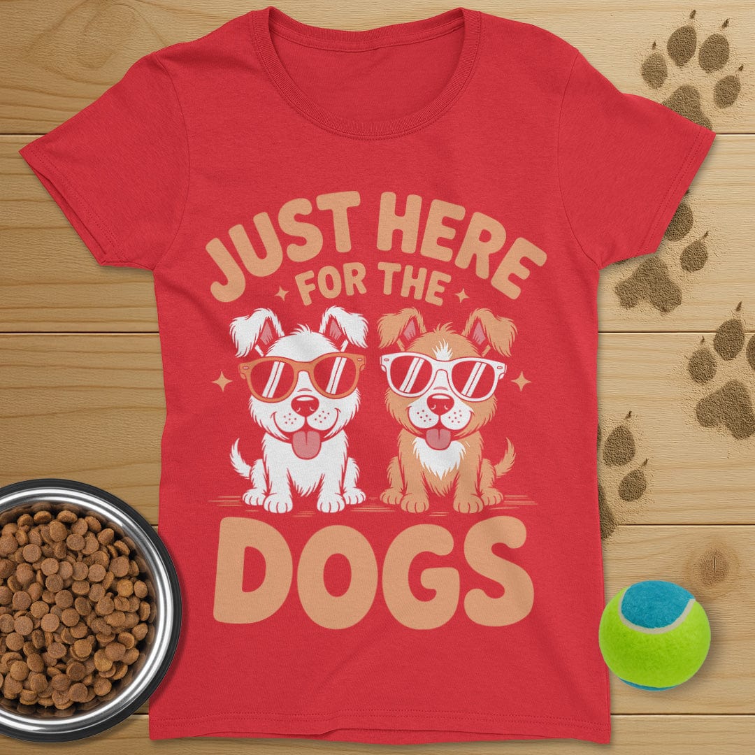 Just Here For The Dogs Tee-Womens