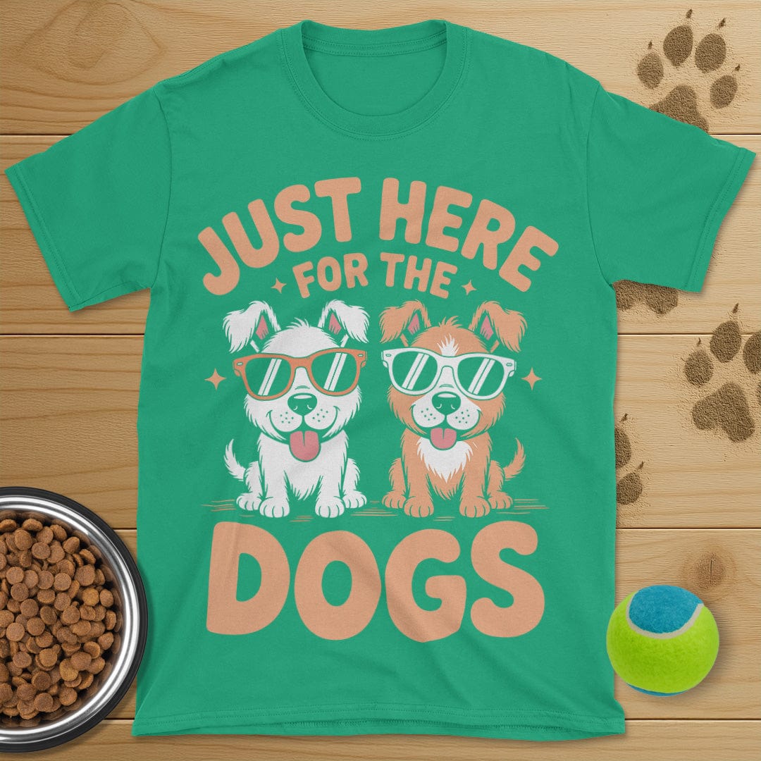 Just Here For The Dogs Tee