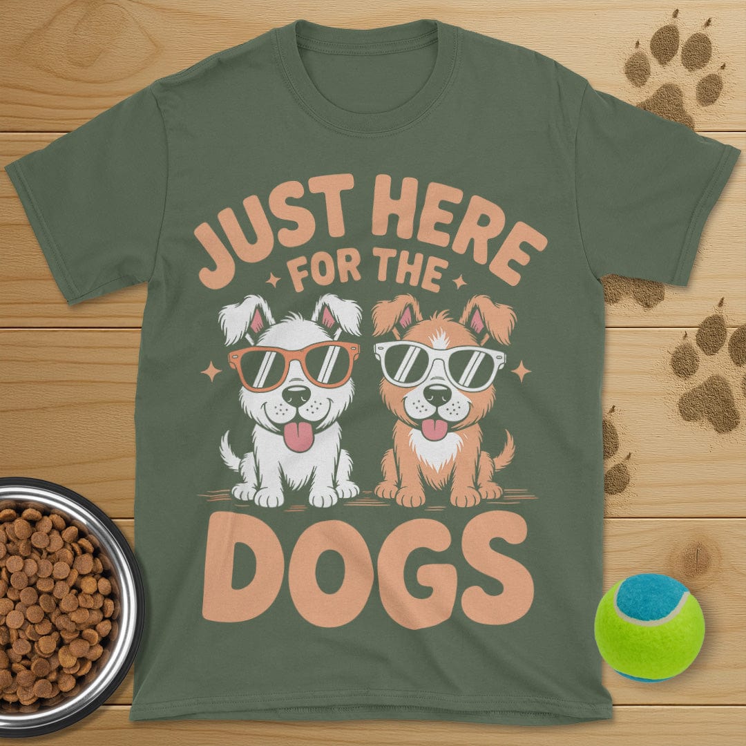 Just Here For The Dogs Tee