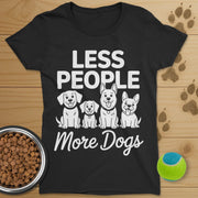 Less People More Dogs T-Shirt-Womens