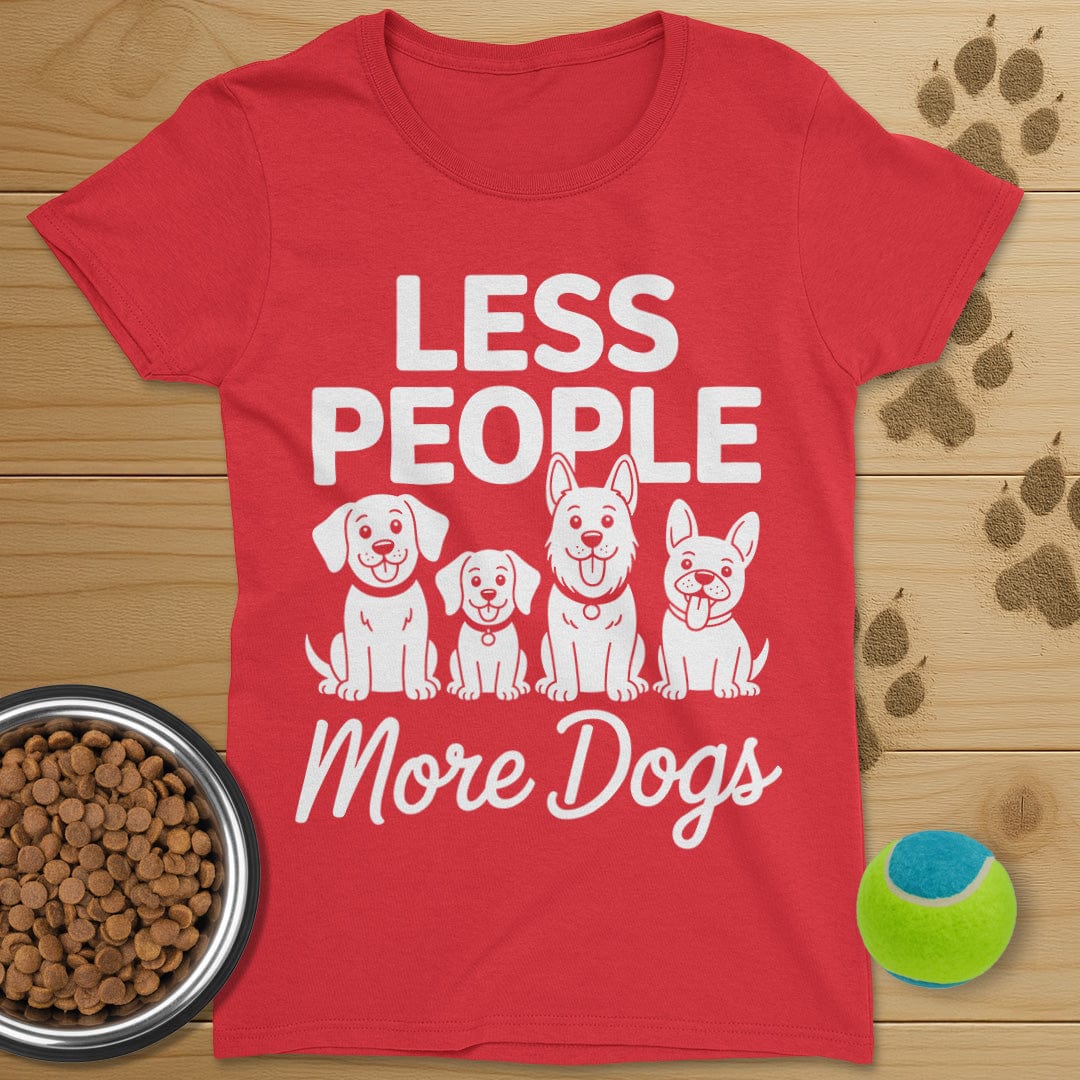 Less People More Dogs T-Shirt-Womens