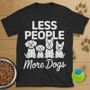 Less People More Dogs T-Shirt