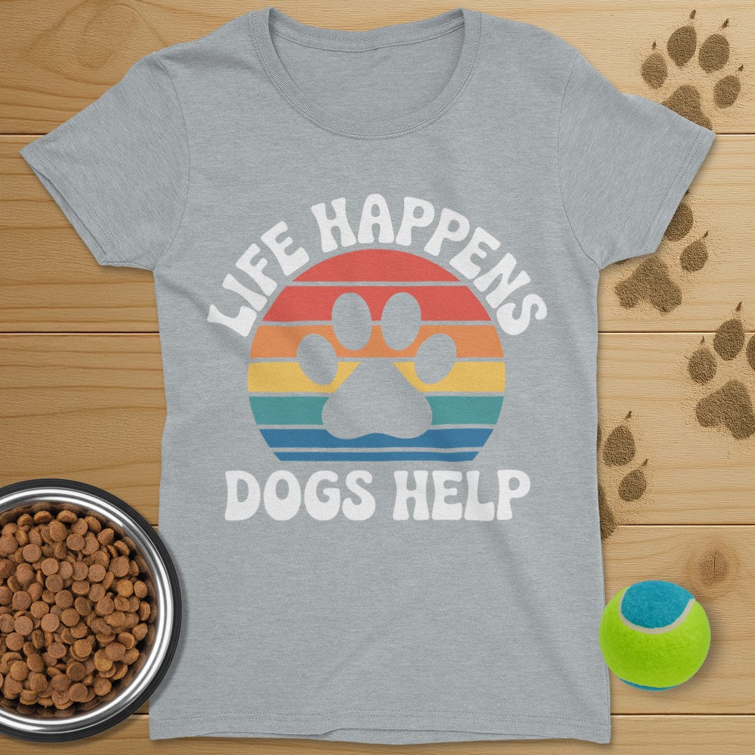 Life Happens Dogs Help Retro T-Shirt-Womens