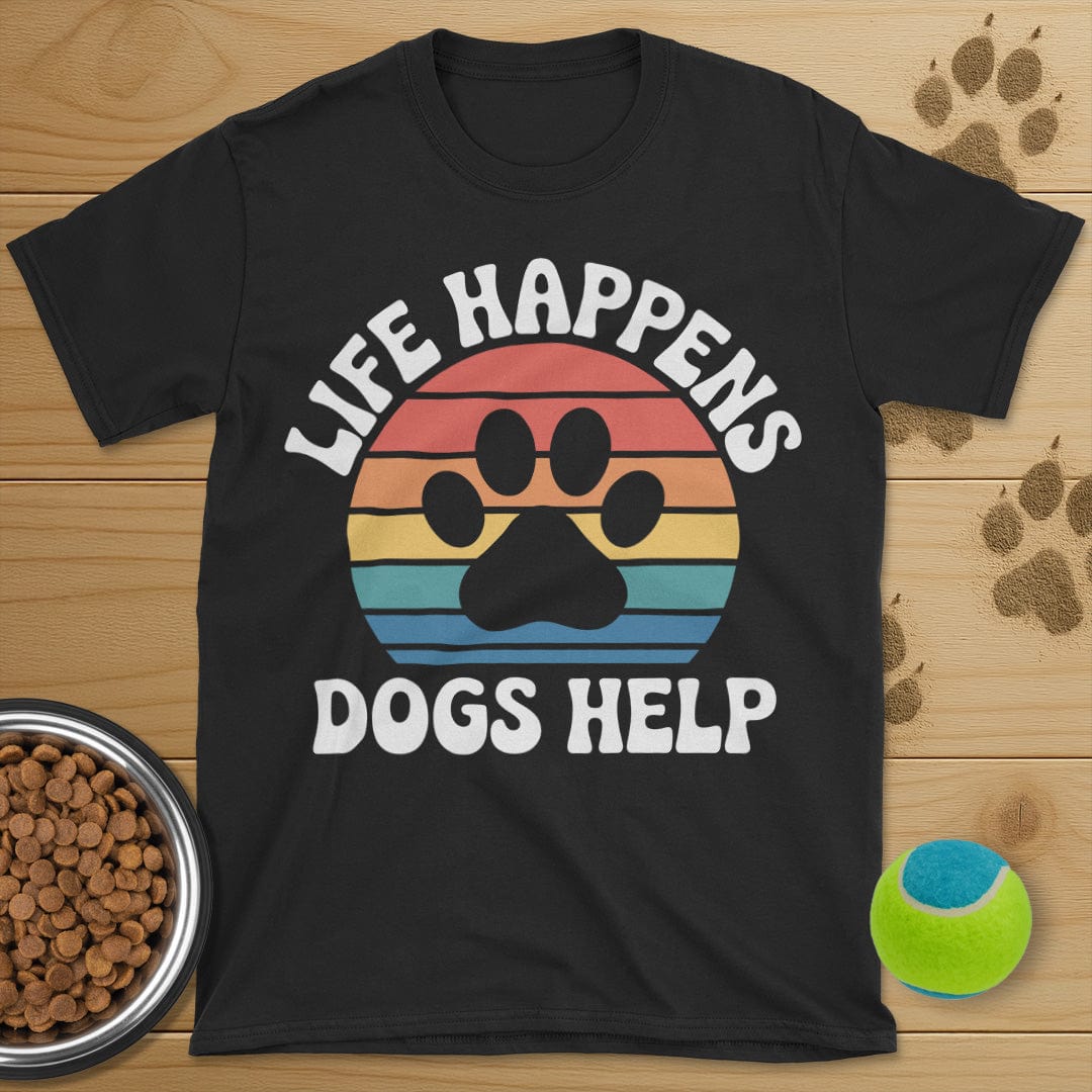 Life Happens Dogs Help Retro T-Shirt