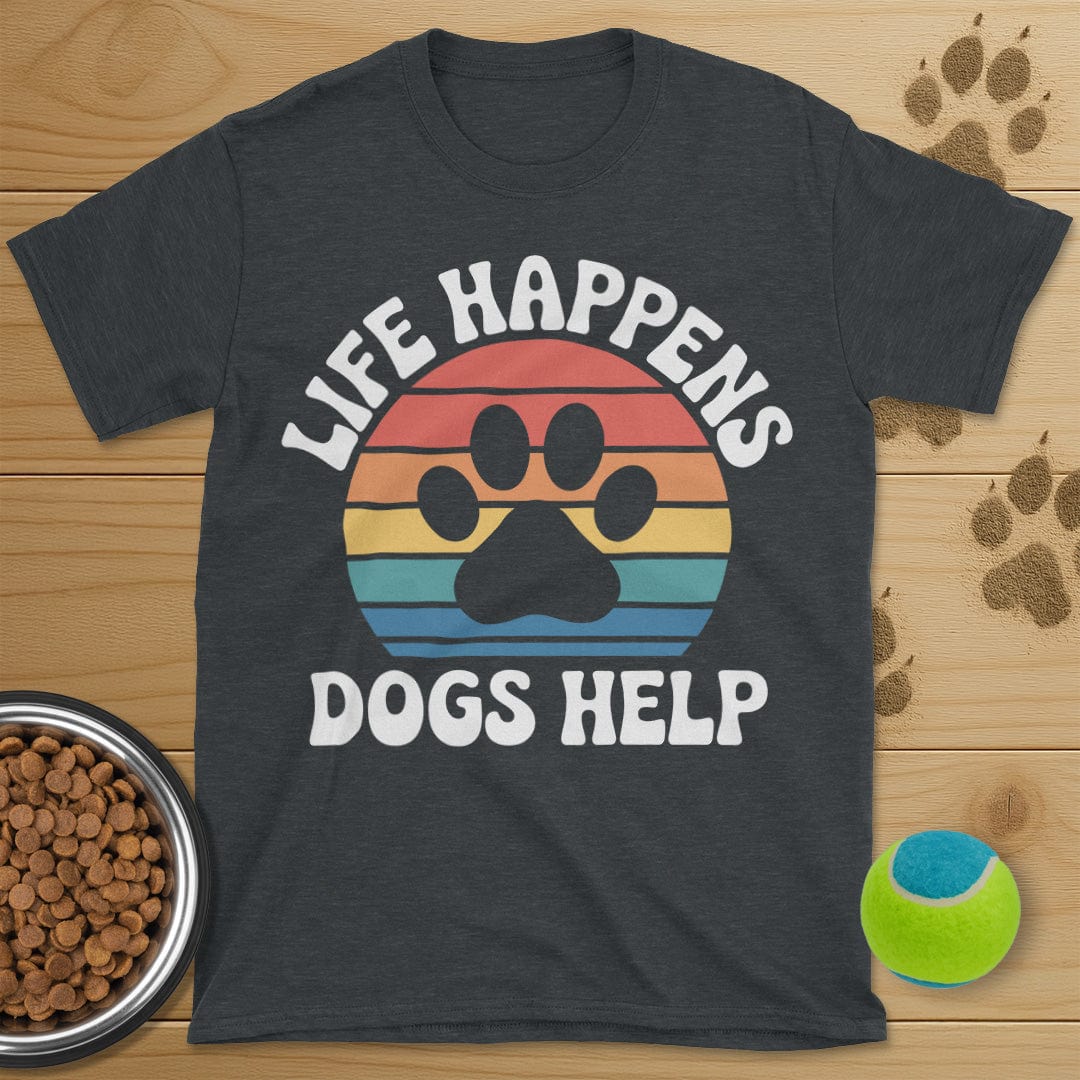Life Happens Dogs Help Retro T-Shirt