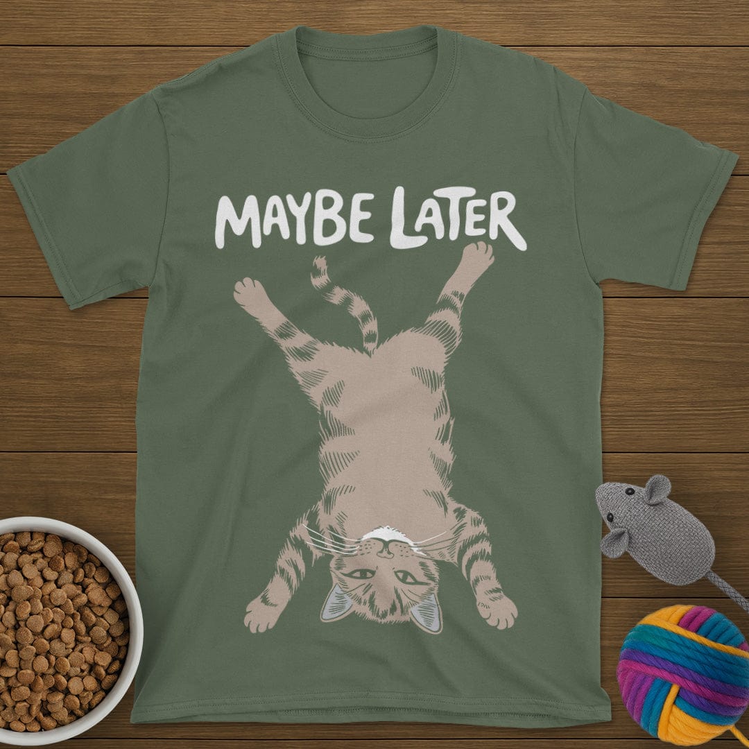 Maybe Later Cat T-Shirt