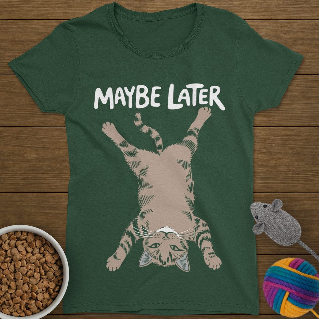 Maybe Later Cat T-Shirt Womens