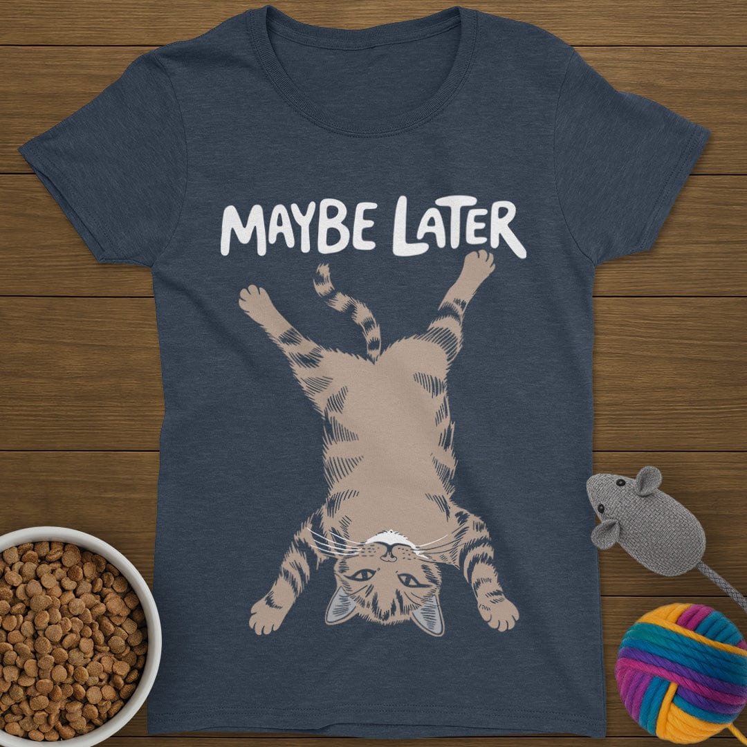 Maybe Later Cat T-Shirt Womens