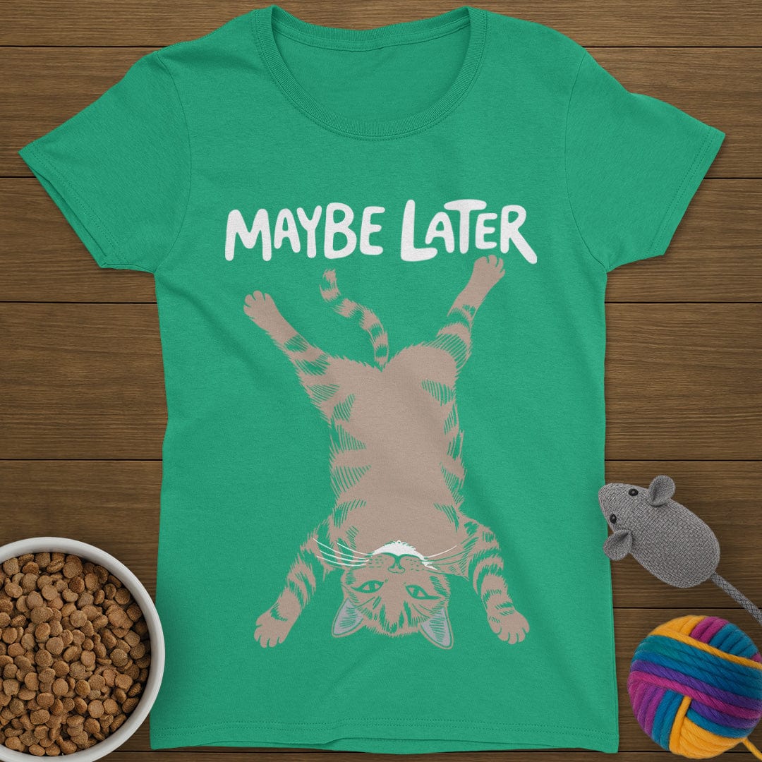 Maybe Later Cat T-Shirt Womens