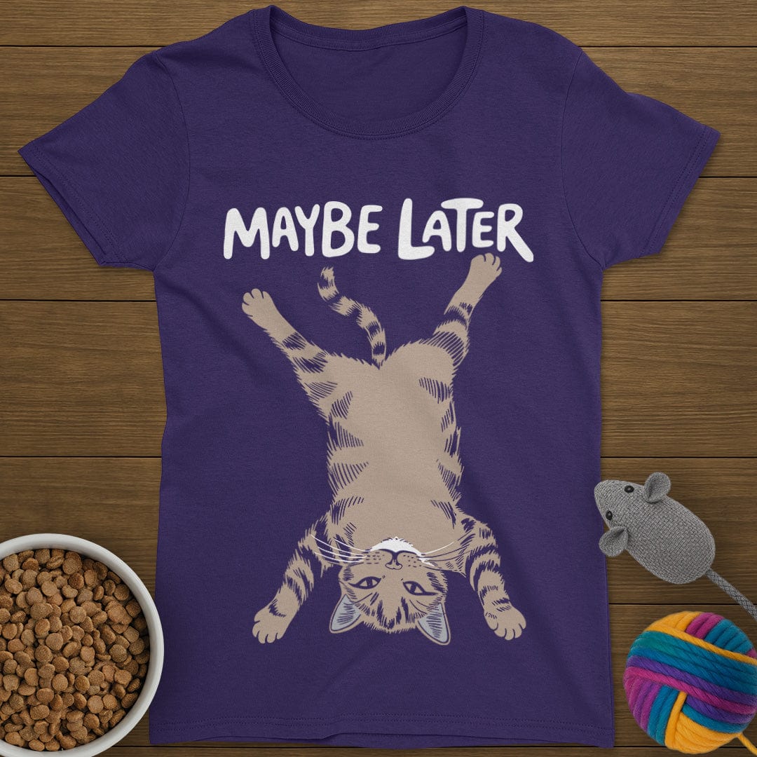 Maybe Later Cat T-Shirt Womens