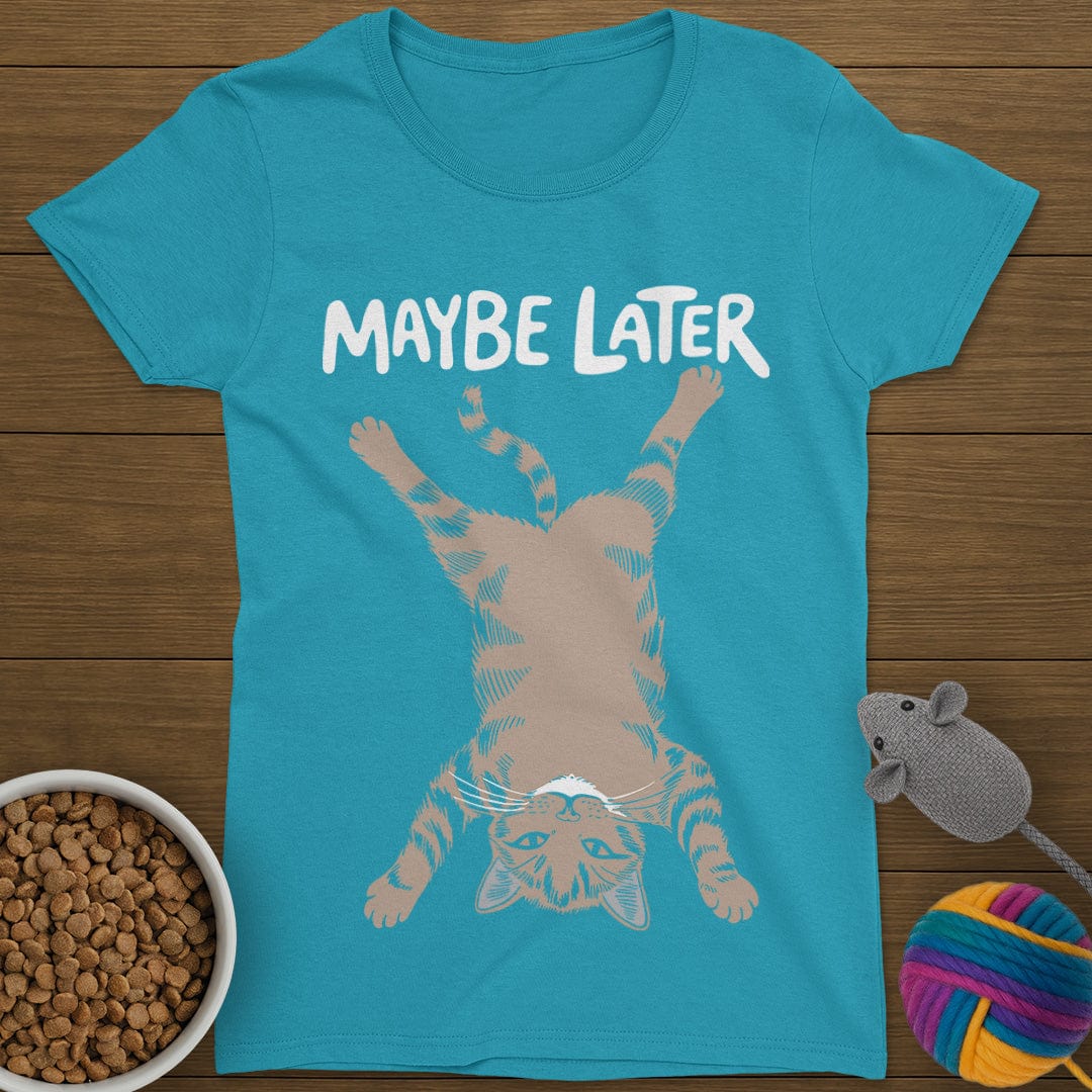 Maybe Later Cat T-Shirt Womens