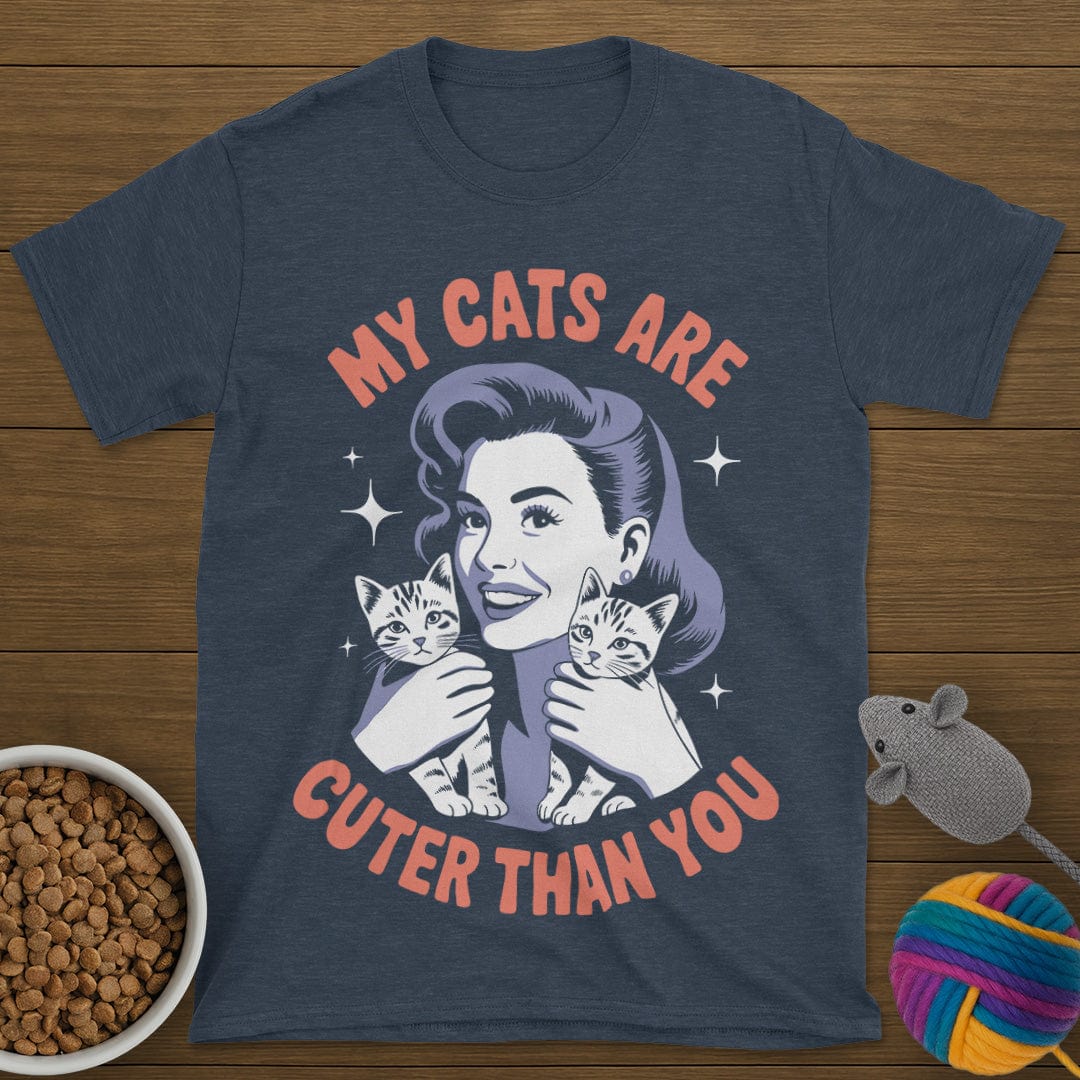 My Cats Are Cuter Than You T-Shirt