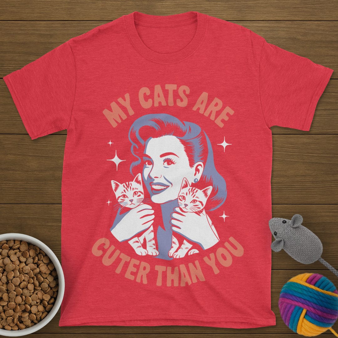 My Cats Are Cuter Than You T-Shirt
