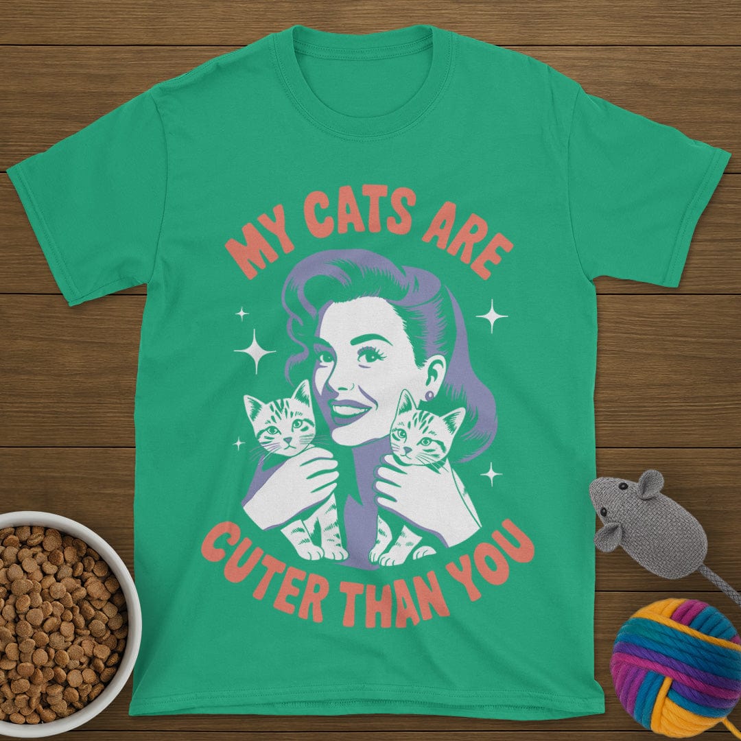 My Cats Are Cuter Than You T-Shirt