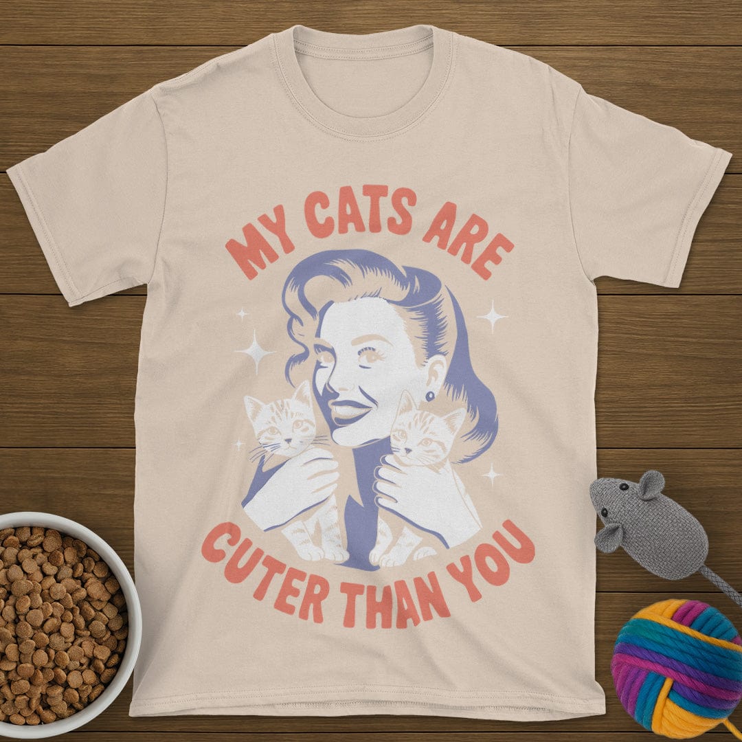 My Cats Are Cuter Than You T-Shirt