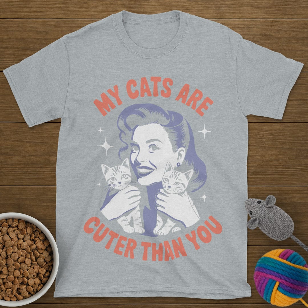 My Cats Are Cuter Than You T-Shirt