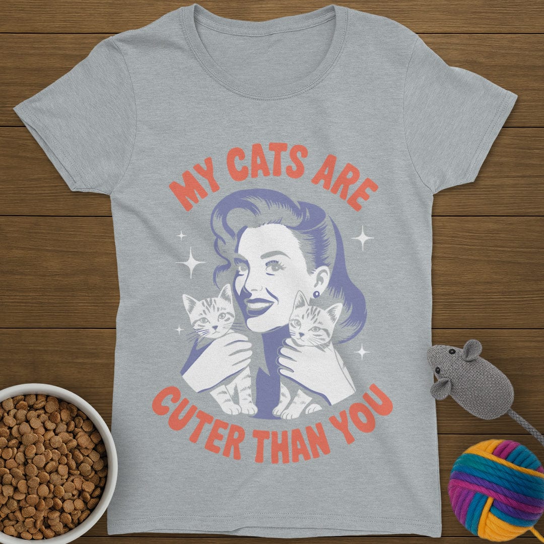 My Cats Are Cuter Than You T-Shirt Womens