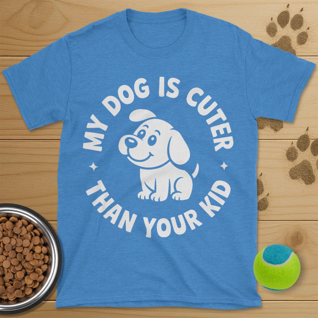 My Dog Is Cuter Than Your Kid T-Shirt