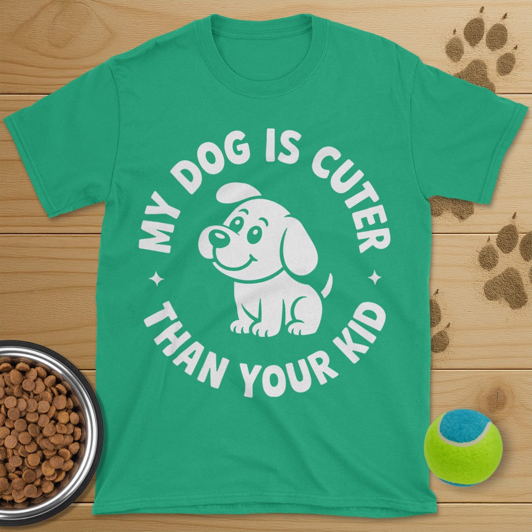 My Dog Is Cuter Than Your Kid T-Shirt