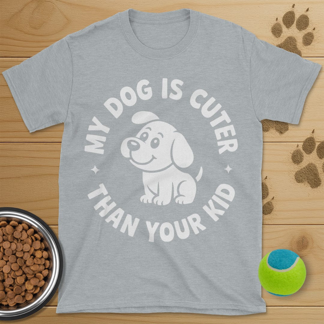 My Dog Is Cuter Than Your Kid T-Shirt