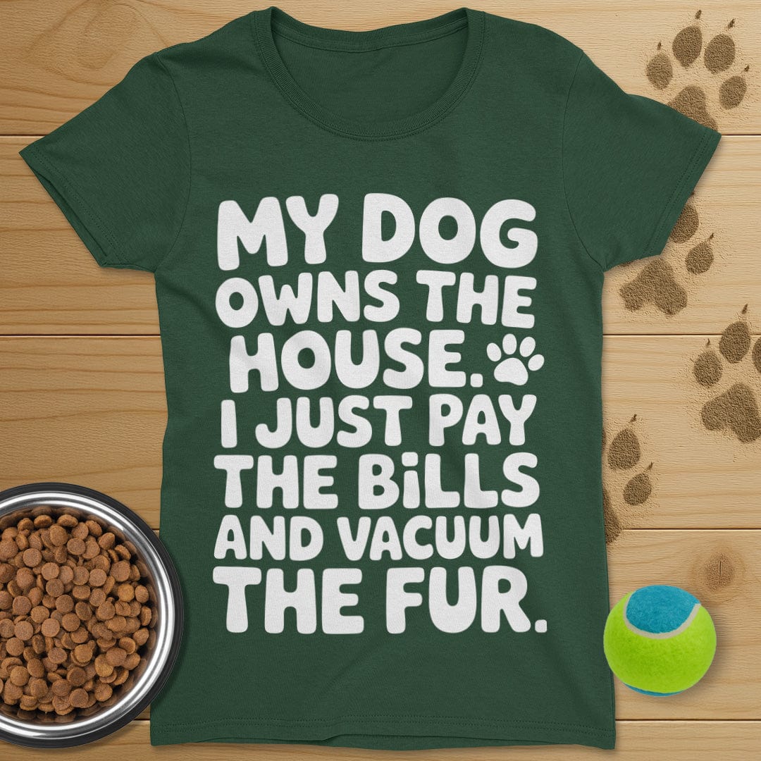 My Dog Owns The House T-Shirt-Womens