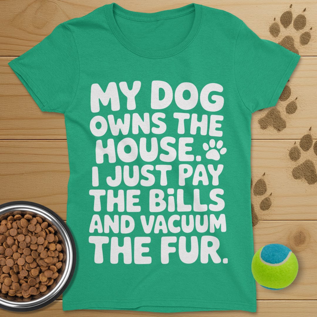 My Dog Owns The House T-Shirt-Womens
