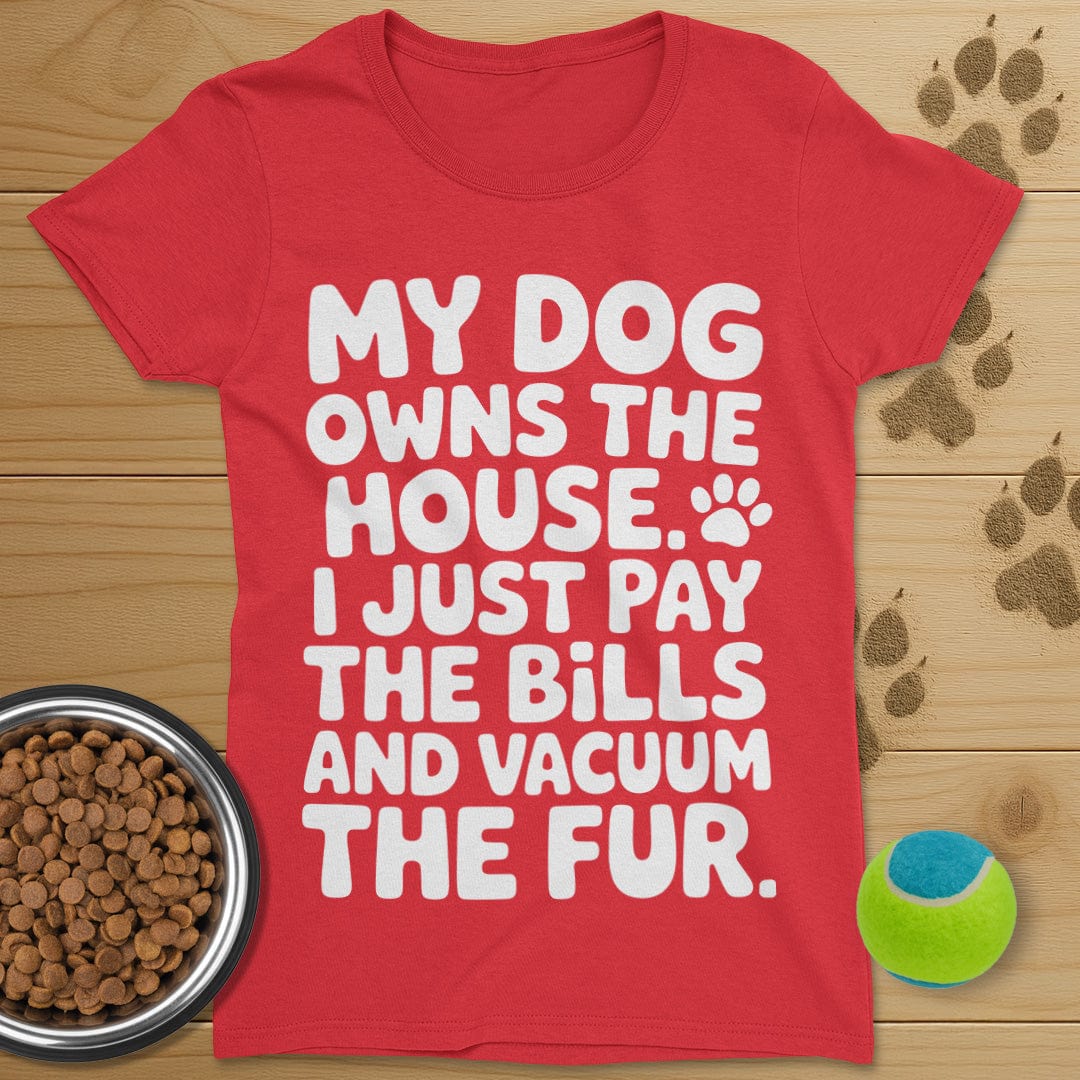 My Dog Owns The House T-Shirt-Womens
