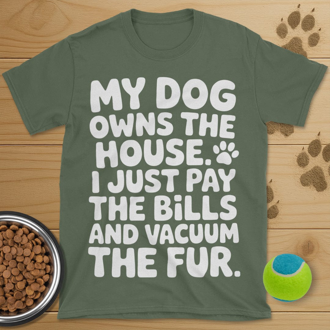 My Dog Owns The House T-Shirt