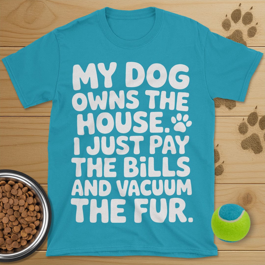 My Dog Owns The House T-Shirt