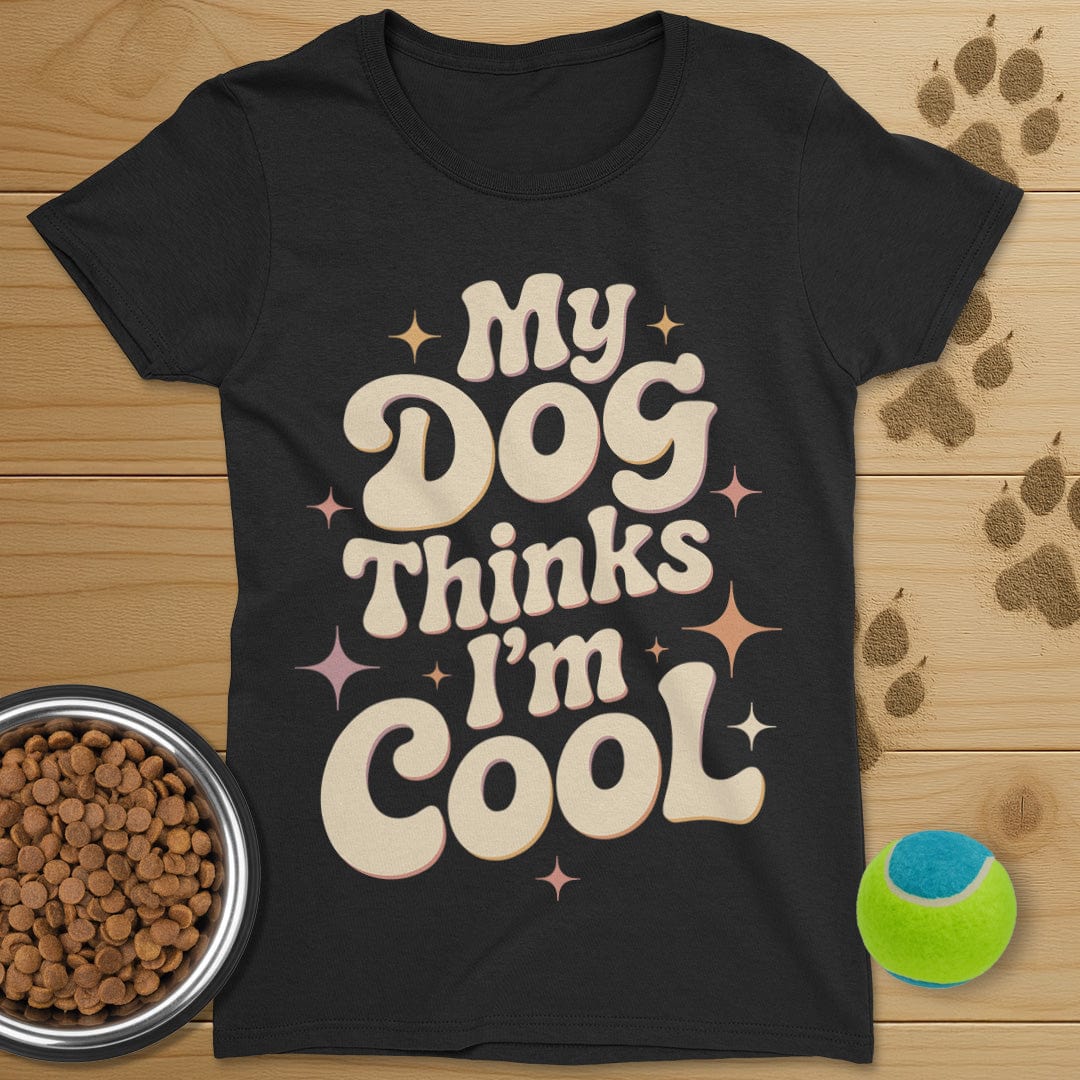 My Dog Thinks I'm Cool Retro T-Shirt-Womens