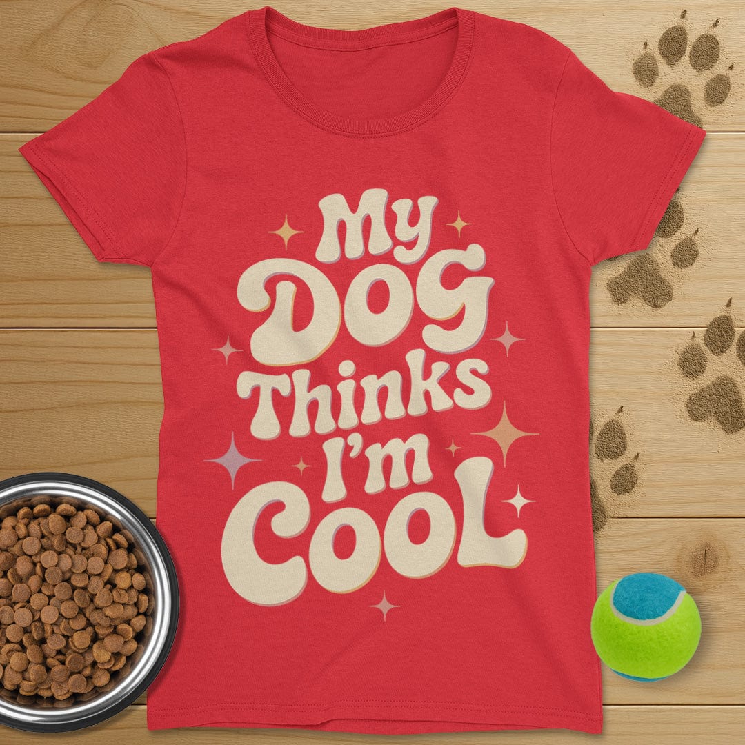 My Dog Thinks I'm Cool Retro T-Shirt-Womens