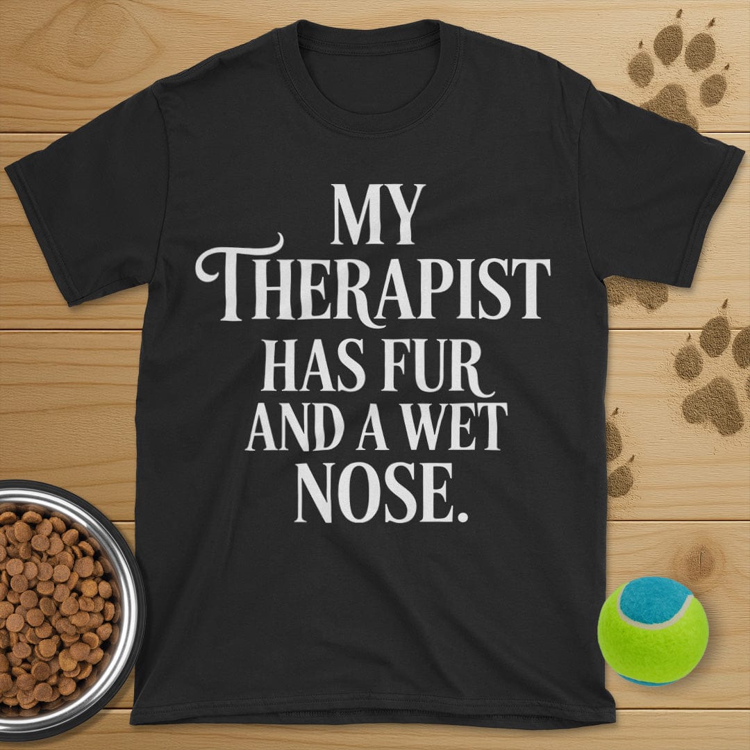 My Therapist Has Fur Dog T-Shirt