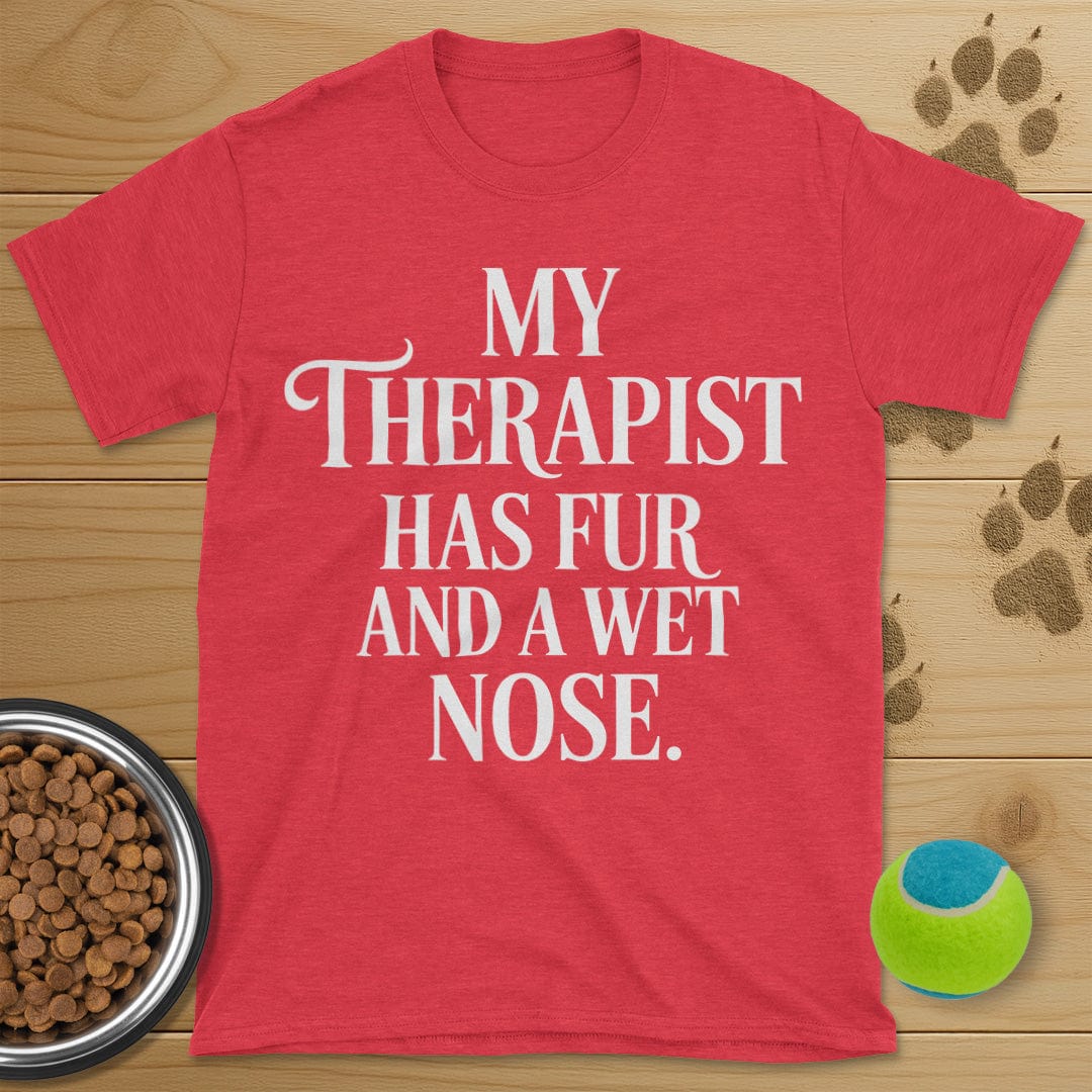 My Therapist Has Fur Dog T-Shirt