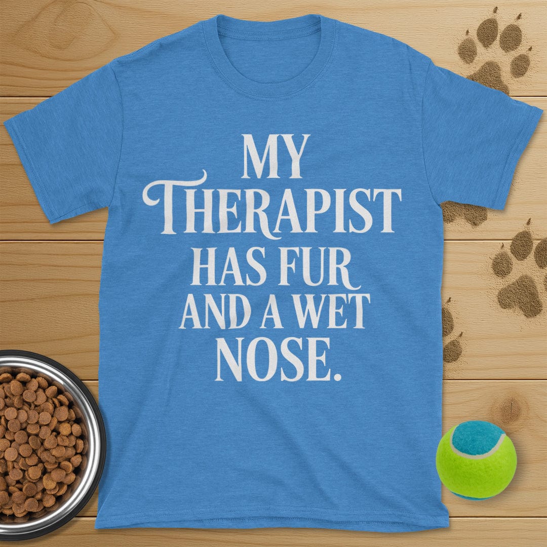 My Therapist Has Fur Dog T-Shirt