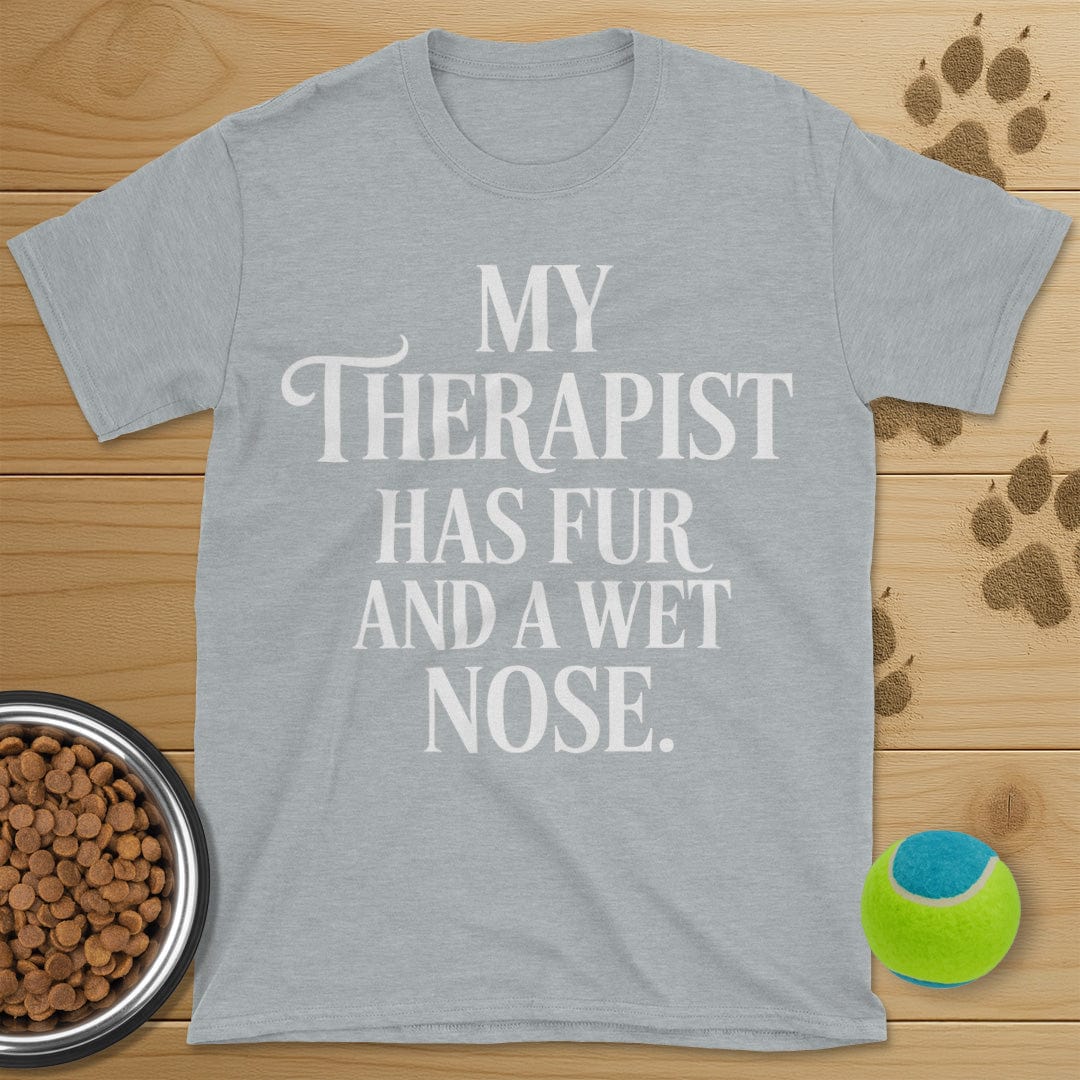 My Therapist Has Fur Dog T-Shirt