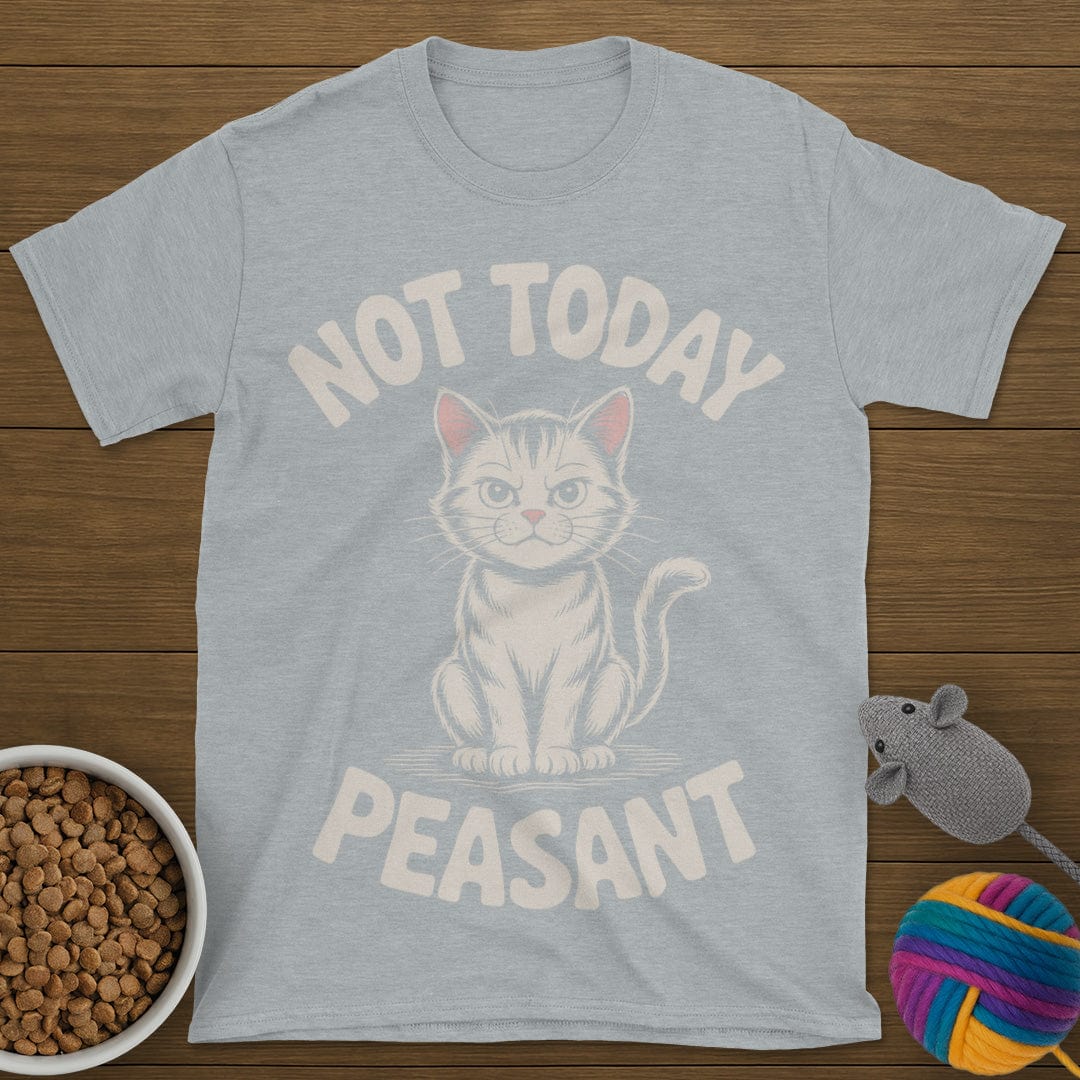 Not Today Peasant Cat T-Shirt