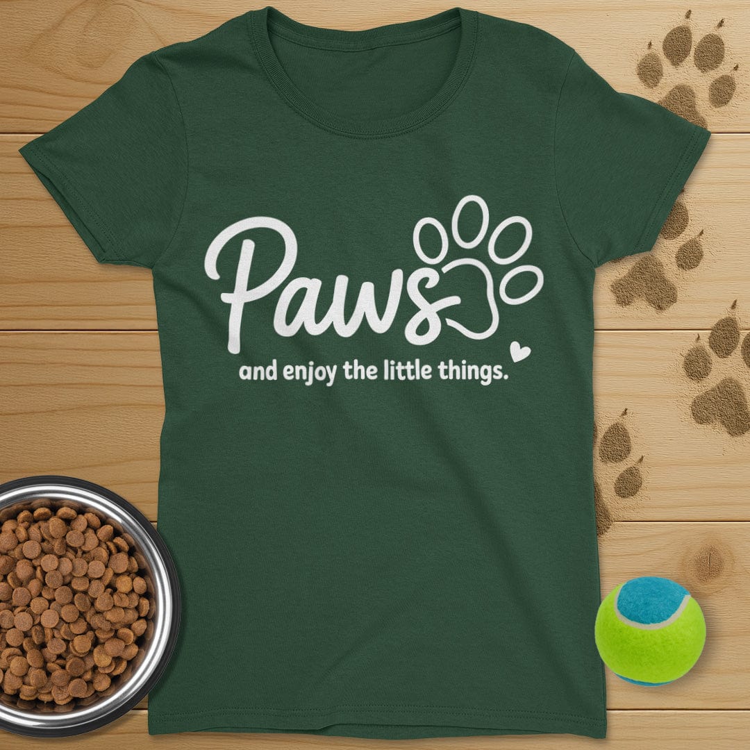 Paws And Enjoy The Little Things Dog T-Shirt-Womens