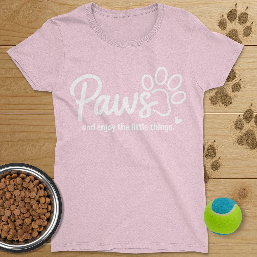 Paws And Enjoy The Little Things Dog T-Shirt-Womens